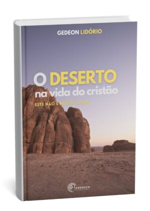 O deserto na vida do cristão - Imagem 1